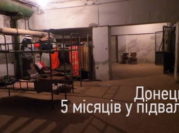 Donetsk. 5 months in the basement