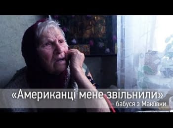 "The Americans liberated me" - grandmother from Makiyivka